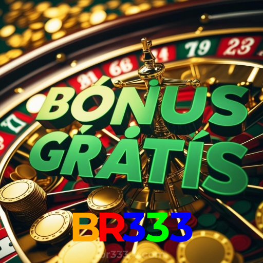 BR333:Jogue agora nas melhores slots e ganhe muito mais!