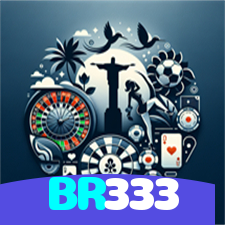 BR333：Jogue agora e desafie a sorte em nosso cassino online!