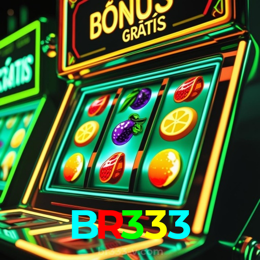 BR333:A diversão nunca para! Entre no nosso cassino e jogue os melhores jogos!